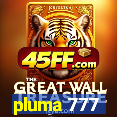pluma 777